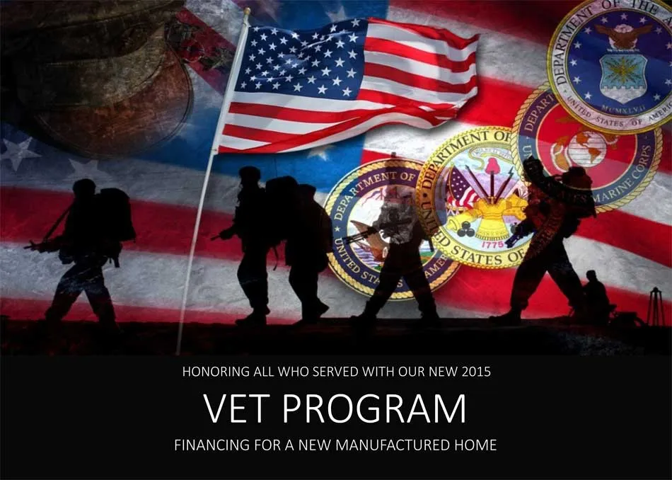Honoring all who served with our VET Program — financing for a new manufactured home. U.S. flag with military branch seals and soldier silhouettes.